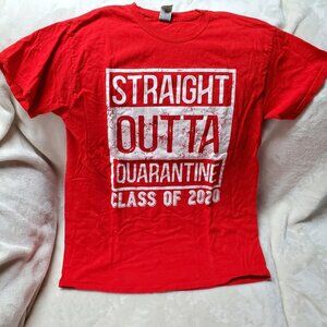 NWOT Straight Outta Quarantine Class Of 2020 Red T-Shirt Size Medium 100% Cotton